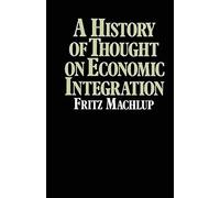 A History Of Thought On Economic Integration