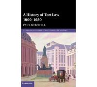 A History Of Tort Law 1900-1950