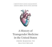 A History of Transgender Medicine in the United States: From Margins to Mainstream