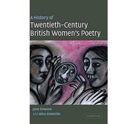 A History Of Twentieth-Century British Women's Poetry
