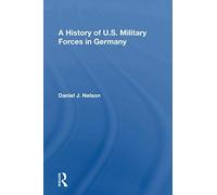 A History Of U.S. Military Forces In Germany