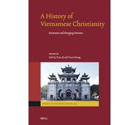 A History of Vietnamese Christianity: Encounters and Emerging Horizons