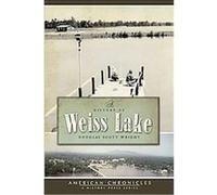A History of Weiss Lake Douglas Scott Wright (Auteur)
