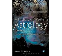 A History of Western Astrology Volume II: The Medieval and Modern Worlds
