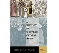 A History of Western Choral Music, Volume 1 [Paperback] NEUF