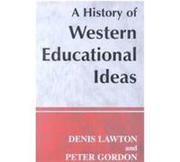 A History of Western Educational Ideas, Woburn Education Series Denis Lawton, Peter Gordon (Auteur)