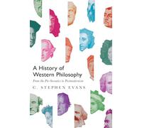A History of Western Philosophy: From the Pre-Socratics to Postmodernism