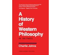 A History of Western Philosophy in 100 Pages