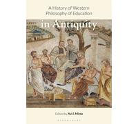 A History Of Western Philosophy Of Education In Antiquity