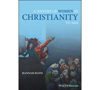 A History Of Women In Christianity To 1600