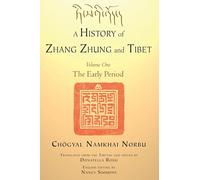 A History of Zhang Zhung and Tibet, Volume One: The Early Period-
