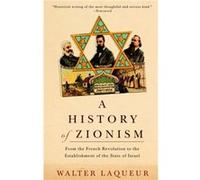 A History of Zionism by Walter Laqueur Walter Laqueur (Auteur)