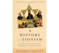 A History of Zionism by Walter Laqueur Walter Laqueur (Auteur)