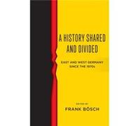 A History Shared and Divided by Frank Bosch Inconnu (Auteur)