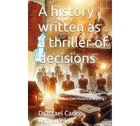 A history written as a thriller of decisions: Israel, Palestine, and the Burden of Final Decisions. A Researched Historical Briefing I