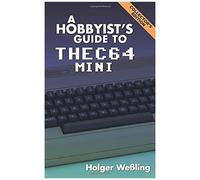 A Hobbyist's Guide To Thec64 Mini