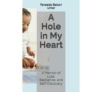 A Hole in My Heart: A Memoir of Loss, Resilience, and Self-Discovery