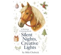 A Holiday Coloring Book Silent Nights, Creative Lights