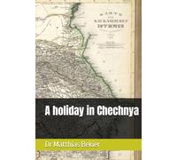 A holiday in Chechnya