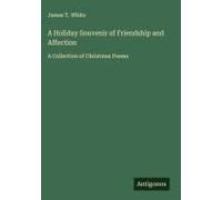 A Holiday Souvenir Of Friendship And Affection