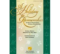 A Holiday to Remember (Medley): A Multi-Traditional Choral Celebration