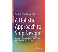 A Holistic Approach To Ship Design