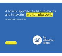 A Holistic Approach To Transformation And Innovation In A Complex World