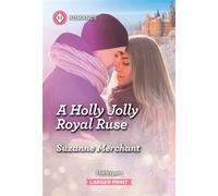 A Holly Jolly Royal Ruse - Suzanne Merchant - Harlequin Romance - ebook (ePub) - Livre