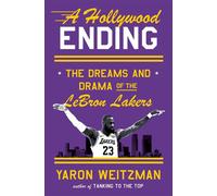 A Hollywood Ending The Dreams and Drama of the LeBron Lakers - Yaron Weitzman - Doubleday - ebook (ePub) - Livre
