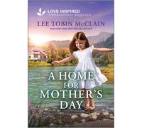 A Home for Mother's Day An Uplifting Inspirational Romance - Lee Tobin McClain - Love Inspired - ebook (ePub) - Livre