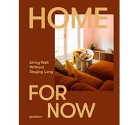 A Home for Now: Living Well in Temporary Spaces