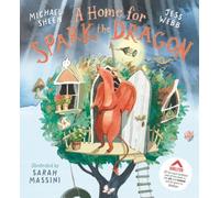 A Home for Spark the Dragon by Michael Sheen [Hardback] NEUF