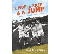A Hop, A Skip & A Jump: A History of Australian Childhood Amusements