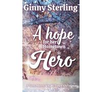 A Hope for her Hometown Hero: A Single Mom Christmas Romance