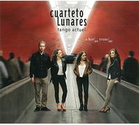 A Horas Truncas-Tango Actuel/Cuarteto Lunares
