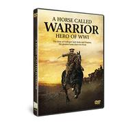 A Horse Called Warrior: Hero of WWI