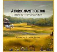 A Horse Named Cotton: lessons learned from Grandad's farm