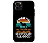 A Horse Will Never Break Your Heart Chevaux Amusants Coque pour iPhone 11 Pro Max