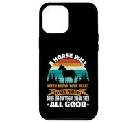 A Horse Will Never Break Your Heart Chevaux Amusants Coque pour iPhone 12 Pro Max