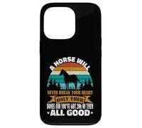 A Horse Will Never Break Your Heart Chevaux Amusants Coque pour iPhone 13 Pro