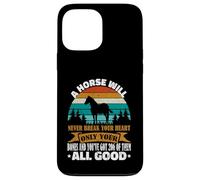 A Horse Will Never Break Your Heart Chevaux Amusants Coque pour iPhone 13 Pro Max