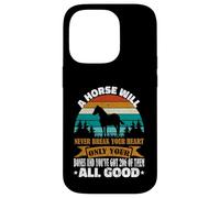 A Horse Will Never Break Your Heart Chevaux Amusants Coque pour iPhone 14 Pro