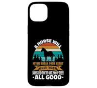 A Horse Will Never Break Your Heart Chevaux Amusants Coque pour iPhone 15 Plus