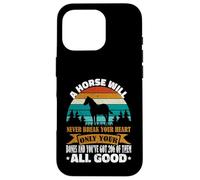 A Horse Will Never Break Your Heart Chevaux Amusants Coque pour iPhone 16 Pro