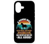 A Horse Will Never Break Your Heart Chevaux Amusants Coque pour iPhone 17