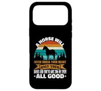 A Horse Will Never Break Your Heart Chevaux Amusants Coque pour iPhone 17 Pro Max
