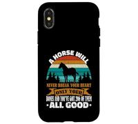 A Horse Will Never Break Your Heart Chevaux Amusants Coque pour iPhone X/XS