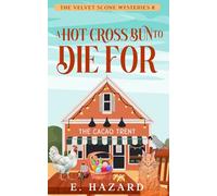 A Hot Cross Bun to Die For: A Small Town New Zealand Cozy Mystery