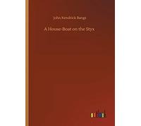 A House-Boat On The Styx