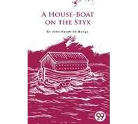 A House-Boat On The Styx